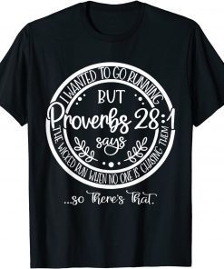 I Wanted To Go Jogging But Proverbs 28:1 Classic Shirt