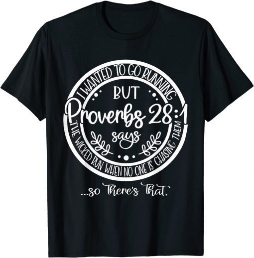 I Wanted To Go Jogging But Proverbs 28:1 Classic Shirt