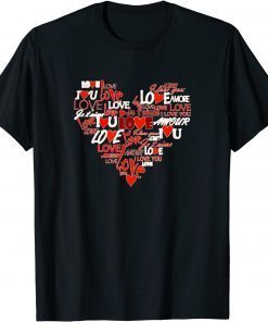 I love you in multiple languages Valentine's Day Gift Shirt