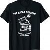 I'm A Cat-Person I Sleep All Day & Bury My Poop In The Yard Unisex Shirt