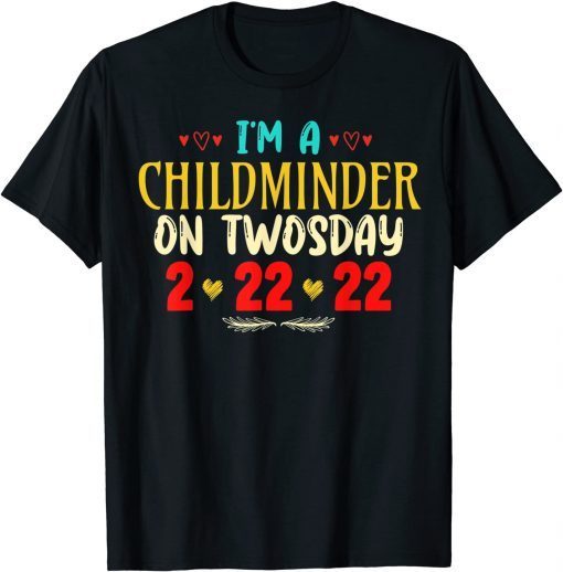 I'm A Childminder On Twosday February 22nd 2022 Classic Shirt