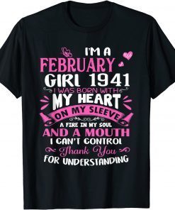 I'm A February Girl 1941 81st Birthday Unisex Shirt