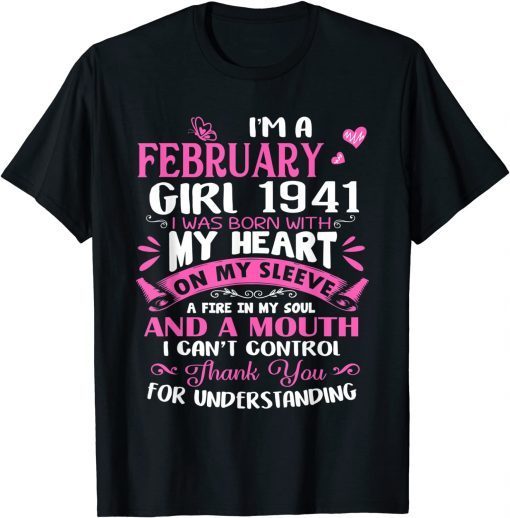 I'm A February Girl 1941 81st Birthday Unisex Shirt