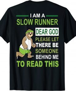 I'm A Slow Runner Sloth Running Team Marathon Prep Classic Shirt