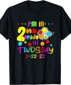 I'm In 2nd Grade On Twosday 2-22-22 February 22nd, 2022 Offical Shirt