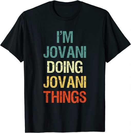 I'm Jovani Doing Jovani Things Limited Shirt