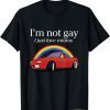 I’m Not Gay I Just Love Miatas Apparel Gift T-Shirt