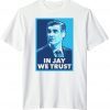 In J We TrustIn J We Trust Classic Shirt