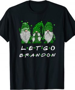 Irish Gnome Let's Go Brandon St Patricks Day Shamrock Classic Shirt