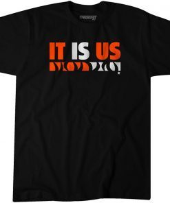 It Is Us Gift Shirt