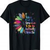 It Takes A Lot Of Sparkle To Be An Activity Director Classic Shirt