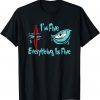It's Fine I'm Fine Everything Is Fine eye survived 100 days Gift Shirt