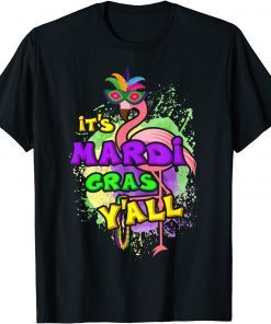 It's Mardi Gras Y'All Flamingo With Beads Fat Tuesday Gift Shirt