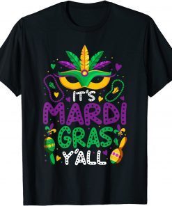 Its Mardi Gras Yall Mardi Gras Party Mask Costume Gift Shirt