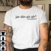 Jar-din-air-ah Ah Optional Unisex Shirt