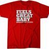 Jimmy Garoppolo Feels Great, Baby Unisex Shirt