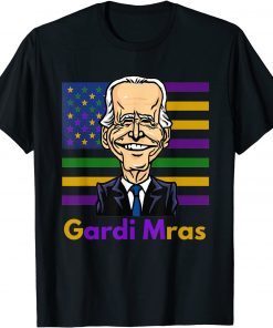 Joe Biden Forget Mardi Gras name, Pardi Mras Gift Shirt