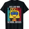 Just A Boy Who Loves School Buses,Kawaii School Bus Gift Shirt