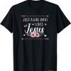 Just A Girl Who Loves Jesus Religious Christian Unisex Shirt