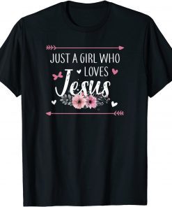 Just A Girl Who Loves Jesus Religious Christian Unisex Shirt