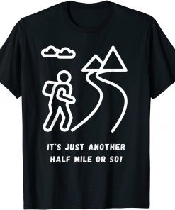 Just Another Half Mile Or So Gift Shirt