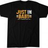 Just In Baby 2021 Pittsburgh Playoff Run Gift Shirt