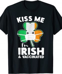 Kiss Me I'm Irish And Vaccinated St. Face Mask Patrick's Day Classic Shirt