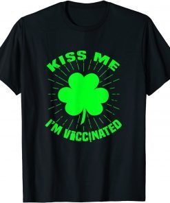 Kiss Me I'm Irish & Vaccinated Patrick's Day Classic T-Shirt