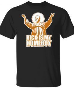 Knoxvillejohnny Rick Is My Homeboy Unisex Shirt