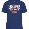 LOUDEST ROAR IN THE COUNTRY Classic Shirt