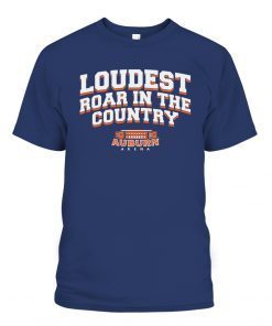 LOUDEST ROAR IN THE COUNTRY Classic Shirt