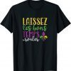 Laissez Les Bons Temps Rouler Mardi Gras New Orleans Classic Shirt
