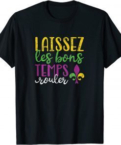 Laissez Les Bons Temps Rouler Mardi Gras New Orleans Classic Shirt