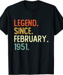 Legend Since February 1951 71Th Birthday 71 Years Old T-Shirt
