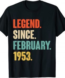 Legend Since February 1953 69 Year Old 69th Birthday Classic Shirt