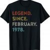 Legend Since February 1978 Vintage Birthday Gift Shirt