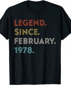 Legend Since February 1978 Vintage Birthday Gift Shirt