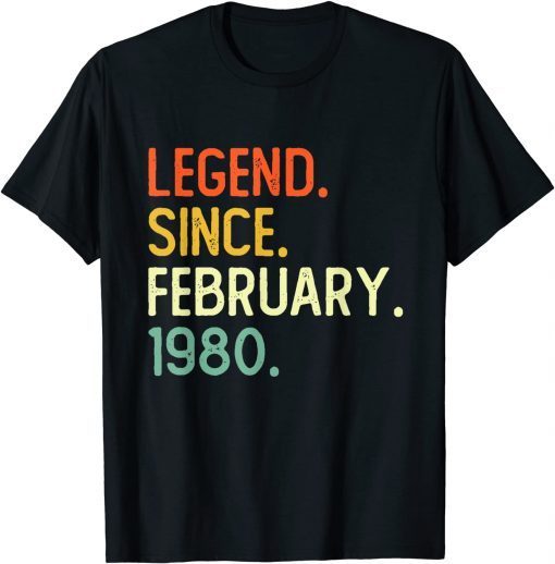 Legend Since February 1980 42Th Birthday 42 Years Old Classic Shirt