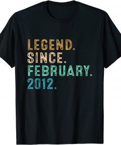 Legend Since February 2012 10Th Birthday 10 Years Old Gift Shirt