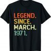 Legend Since March 1971 51Th Birthday 51 Years Old Limited Shirt