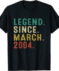 Legend Since March 2004 18Th Birthday 18 Years Old Shirt