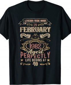 Legends Were Born In February 1982 Aged Life Begins At 40 Classic shirt