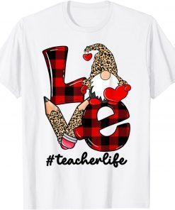 Leopard Gnome Womens Teacher Life Valentine Unisex Shirt