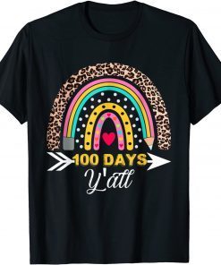 Leopard Rainbow 100 Days Y'all 100th Day Of School Teacher Limited T-Shirt