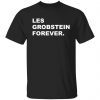 Les grobstein forever Gift shirt