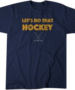 Let's Do That Hockey Buffalo Gift Shirt