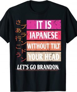 Let's Go Brandon It Is Japanese Classic Shirt