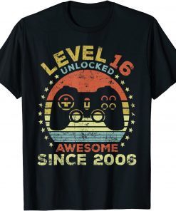 Level 16 unlocked awesome since 2006 Limited Shirt