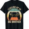 Leveling Up To Big Brother 2022 Gamer Vintage Classic Shirt