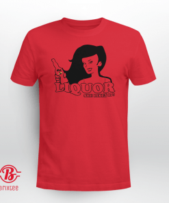 Liquor Where She Likes It Unisex Shirt